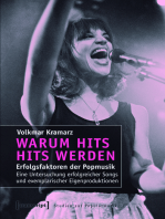 Warum Hits Hits werden: Erfolgsfaktoren der Popmusik. Eine Untersuchung erfolgreicher Songs und exemplarischer Eigenproduktionen