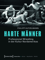 Harte Männer: Professional Wrestling in der Kultur Nordamerikas