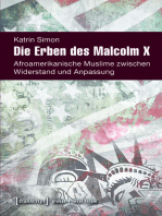 Die Erben des Malcolm X: Afroamerikanische Muslime zwischen Widerstand und Anpassung