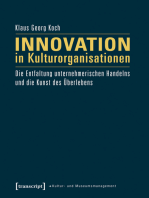 Innovation in Kulturorganisationen: Die Entfaltung unternehmerischen Handelns und die Kunst des Überlebens
