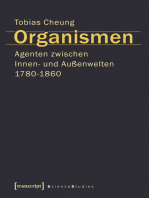 Organismen. Agenten zwischen Innen- und Außenwelten 1780-1860