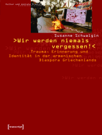 »Wir werden niemals vergessen!«: Trauma, Erinnerung und Identität in der armenischen Diaspora Griechenlands