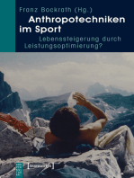 Anthropotechniken im Sport: Lebenssteigerung durch Leistungsoptimierung?