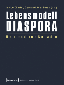Lebensmodell Diaspora: Über moderne Nomaden
