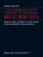»Republik, das ist nicht viel«: Partei und Jugend in der Krise des Weimarer Sozialismus