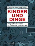 Kinder und Dinge: Dingwelten zwischen Kinderzimmer und FabLabs