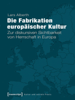 Die Fabrikation europäischer Kultur: Zur diskursiven Sichtbarkeit von Herrschaft in Europa