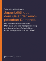 Japanizität aus dem Geist der europäischen Romantik: Der interkulturelle Vermittler Mori Ogai und die Reorganisierung des japanischen ›Selbstbildes‹ in der Weltgesellschaft um 1900