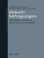 Gewaltbefragungen: Beiträge zur Theorie von Politik und Gewalt