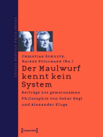 Der Maulwurf kennt kein System: Beiträge zur gemeinsamen Philosophie von Oskar Negt und Alexander Kluge