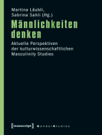 Männlichkeiten denken: Aktuelle Perspektiven der kulturwissenschaftlichen Masculinity Studies