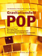 Gravitationsfeld Pop: Was kann Pop? Was will Popkulturwirtschaft? Konstellationen in Berlin und anderswo