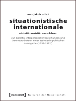 Situationistische Internationale: Eintritt, Austritt, Ausschluss. Zur Dialektik interpersoneller Beziehungen und Theorieproduktion einer ästhetisch-politischen Avantgarde (1957-1972)