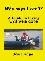 Who Says I Can't? A Guide to Living Well with COPD