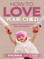 How to Love Your Child