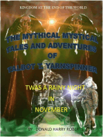 The Mythical Mystical Tales And Adventures Of Talbot T. Yarnspinner. On A Rainy November Night