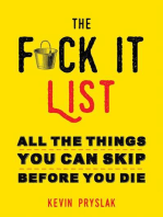 The F*ck It List: All The Things You Can Skip Before You Die