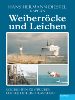 Weiberröcke und Leichen: Geschichten zu Sprüchen der Seeleute und »Landeier«