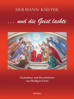 ... und die Geist lachte: Gedanken und Geschichten zur Heiligen Geist