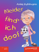 Kleider find’ ich doof