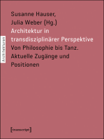 Architektur in transdisziplinärer Perspektive: Von Philosophie bis Tanz. Aktuelle Zugänge und Positionen