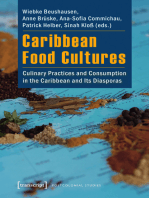 Caribbean Food Cultures: Culinary Practices and Consumption in the Caribbean and Its Diasporas