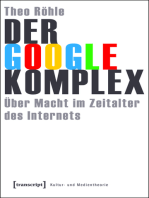 Der Google-Komplex: Über Macht im Zeitalter des Internets