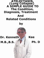 Atelectasis, (Lung Collapse) A Simple Guide To The Condition, Diagnosis, Treatment And Related Diseases