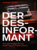 Der Desinformant: Erinnerungen eines DDR-Geheimdienstlers