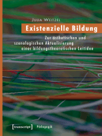 Existenzielle Bildung: Zur ästhetischen und szenologischen Aktualisierung einer bildungstheoretischen Leitidee