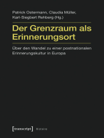 Der Grenzraum als Erinnerungsort: Über den Wandel zu einer postnationalen Erinnerungskultur in Europa