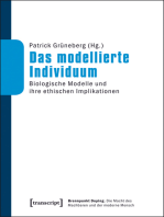 Das modellierte Individuum: Biologische Modelle und ihre ethischen Implikationen