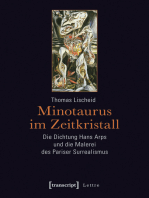 Minotaurus im Zeitkristall: Die Dichtung Hans Arps und die Malerei des Pariser Surrealismus