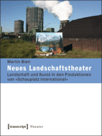 Neues Landschaftstheater: Landschaft und Kunst in den Produktionen von »Schauplatz International«