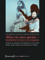 »When we were gender...« - Geschlechter erinnern und vergessen: Analysen von Geschlecht und Gedächtnis in den Gender Studies, Queer-Theorien und feministischen Politiken