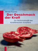 Der Geschmack der Kraft: Zur Performativität des künstlerischen Schaffens