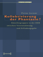 Kollektivierung der Phantasie?: Künstlergruppen in der DDR zwischen Vereinnahmung und Erfindungsgabe