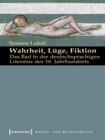 Wahrheit, Lüge, Fiktion: Das Bad in der deutschsprachigen Literatur des 16. Jahrhunderts