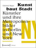 Kunst baut Stadt: Künstler und ihre Metropolenbilder in Berlin und New York