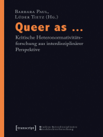 Queer as ... - Kritische Heteronormativitätsforschung aus interdisziplinärer Perspektive: (unter Mitarbeit von Caroline Schubarth)