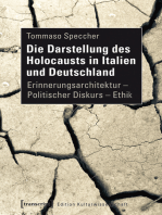 Die Darstellung des Holocausts in Italien und Deutschland: Erinnerungsarchitektur - Politischer Diskurs - Ethik