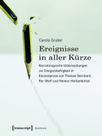 Ereignisse in aller Kürze: Narratologische Untersuchungen zur Ereignishaftigkeit in Kürzestprosa von Thomas Bernhard, Ror Wolf und Helmut Heißenbüttel