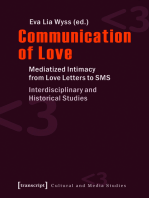 Communication of Love: Mediatized Intimacy from Love Letters to SMS. Interdisciplinary and Historical Studies
