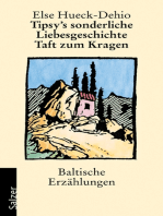 Tipsy's sonderliche Liebesgeschichte / Taft zum Kragen: Baltische Erzählungen