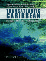 Transatlantic Caribbean: Dialogues of People, Practices, Ideas