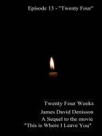 Twenty Four Weeks - Episode 13 - "Twenty Four" (PG)