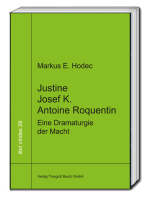 Justine – Josef K. – Antoine Roquentin: Eine Dramaturgie der Macht