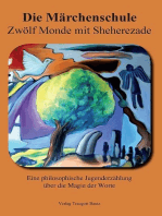 Die Märchenschule: Zwölf Monde mit Sheherezade Eine philosophische Jugenderzählung über die Magie der Worte