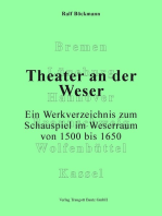 Theater an der Weser.: Ein Werksverzeichnis zum Schauspiel im Weserraum von 1500 bis 1650