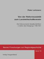 Von der Reformsozietät zum Landwirtschaftsverein: Die Oekonomische Gesellschaft Bern in Zeiten des Übergangs 1798-1831